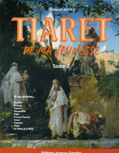 Tiaret de ma jeunesse : Tome 2