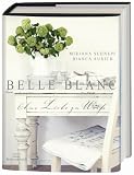 BELLE BLANC: Aus Liebe zu Wei�