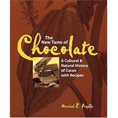 The New Taste of Chocolate: A Cultural and Natural History of Cacao with Recipes
