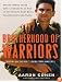 Brotherhood of Warriors: Behind Enemy Lines with a Commando in One of the World's Most Elite Counterterrorism Units