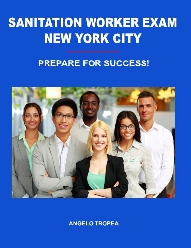 Sanitation Worker Exam New York City by Angelo Tropea (2014-09-09)