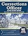 Corrections Officer Exam Study Guide: Test Book and Practice Test Questions