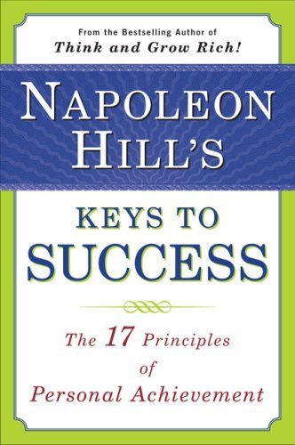 Napoleon Hill's Keys to Success: The 17 Principles of Personal Achievement Book Image