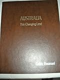 Australia : this changing land