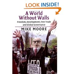 A World Without Walls: Freedom, Development, Free Trade and Global Governance
