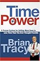Time Power: A Proven System for Getting More Done in Less Time Than You Ever Thought Possible
