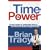 Time Power: A Proven System for Getting More Done in Less Time Than You Ever Thought Possible