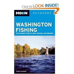 Moon Washington Fishing: The Complete Guide to Lakes, Streams, and Saltwater (Moon Handbooks)