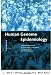 Human Genome Epidemiology: A Scientific Foundation for Using Genetic Information to Improve Health and Prevent Disease (Monographs in Epidemiology and Biostatistics)