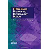 fpga based prototyping methodology manual best practices in design for prototyping