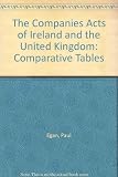 The Companies Acts of Ireland and the UK : comparative tables