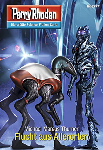 Perry Rhodan 2777: Flucht aus Allerorten (Heftroman): Perry Rhodan-Zyklus 