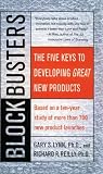Blockbusters: The Five Keys to Developing GREAT New Products