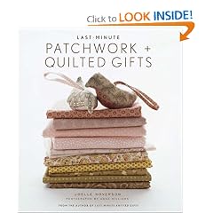 Last-Minute Patchwork + Quilted Gifts