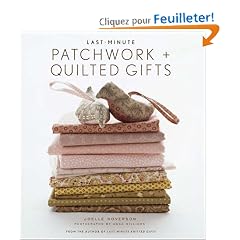 Last-Minute Patchwork + Quilted Gifts