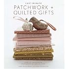 Last-Minute Patchwork + Quilted Gifts by  Joelle Hoverson and Anna Williams