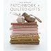 Last-minute Patchwork and Quilted Gifts