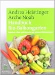 Handbuch Bio-Balkongarten: Gem�se, Ob...