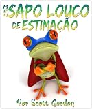 Meu Sapo Louco de Estimação (My Crazy Pet Frog) (Portuguese Edition)