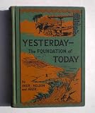 Yesterday, the foundation of today (California State series)
