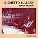 A Ghetto Lullaby