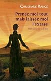 Acheter le livre Prenez-moi tout mais laissez-moi lextase : Méditation sur la prière