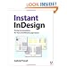 Instant InDesign: Designing Templates for Fast and Efficient Page Layout