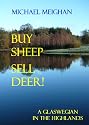 Buy Sheep Sell Deer: A Glaswegian in the Highlands