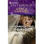 Interrogating The Bride (Harlequin Intrigue Series)