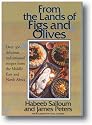 From the Lands of Figs and Olives: Over 300 Delicious and Unusual Recipes from the Middle East and North Africa