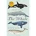 The Whale: In Search of the Giants of the Sea