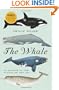The Whale: In Search of the Giants of the Sea