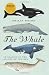 The Whale: In Search of the Giants of the Sea