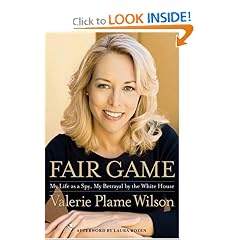 Fair Game: My Life as a Spy, My Betrayal by the White House