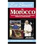 Eat Smart in Morocco: How to Decipher the Menu, Know the Market Foods & Embark on a Tasting Adventure (Eat Smart, No 6)