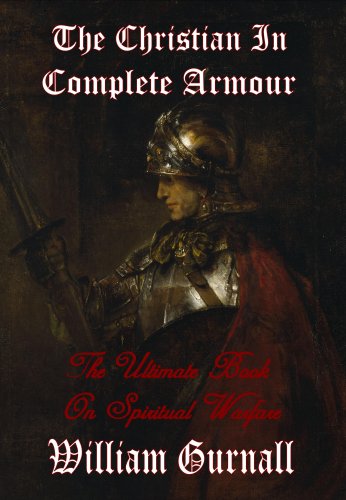 The Christian in Complete Armour (Complete & Unabridged) - The Ultimate Book on Spiritual Warfare under Protestant in The Books Store
