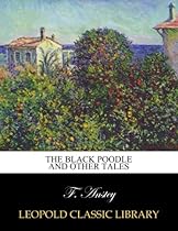 The black poodle and other tales The black poodle and other tales