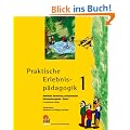 Praktische Erlebnisp�dagogik 1: Bew�hrte Sammlung motivierender Interaktionsspiele - Band 1