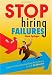 Stop Hiring Failures!