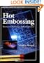 Hot Embossing: Theory and Technology of Microreplication (Micro and Nano Technologies)