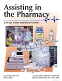 Pharmacy Assistant (Clinical Allied Heathcare Series)