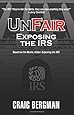 UnFair: Exposing the IRS