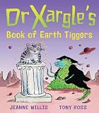 Dr Xargles Book Of Earth Tiggers