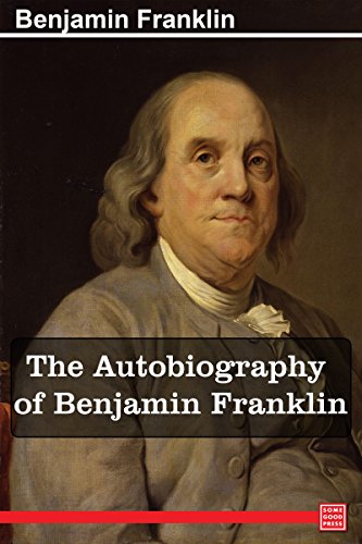 The Autobiography of Benjamin Franklin