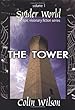 Spider World: The Tower (Spider World: Epic Visionary Fiction)