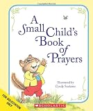 A Small Child's Book Of Prayers (Little Shepherd Book)
