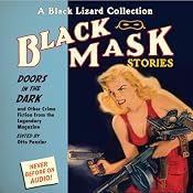 Black Mask 1: Doors in the Dark - and Other Crime Fiction from the Legendary Magazine | [Otto Penzler (editor), Keith Alan Deutsch, Erle Stanley Gardner, Dashiell Hammett, George Harmon Coxe, Frederick Nebel, Lester Dent]