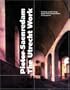 Pieter Saenredam, The Utrecht Work: Paintings and Drawings by the 17th-century Master of Perspective