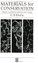 Materials for Conservation: Organic Consolidants, Adhesives and Coatings (Conservation and Museology)
