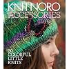 Knit Noro: Accessories: 30 Colorful Little Knits